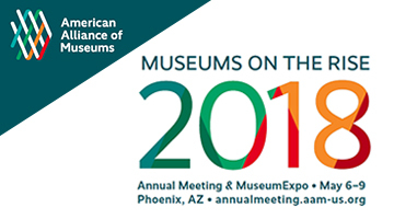 American Alliance of Museums 2018 Annual Meeting & Museum Expo
