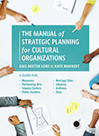 The Manual of Strategic Planning for Cultural Organizations