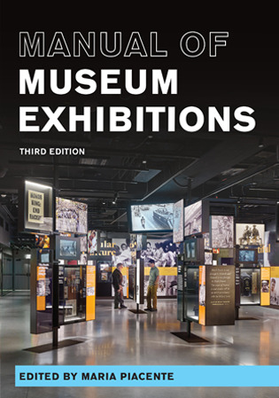 Manual of Museum Exhibitions - Third Edition