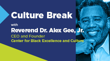 Culture Break with Rev. Dr. Alexander Gee